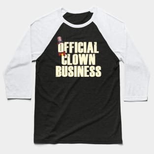 Official Clown Business Baseball T-Shirt